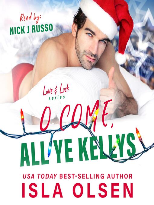 Title details for O Come, All Ye Kellys by Isla Olsen - Available